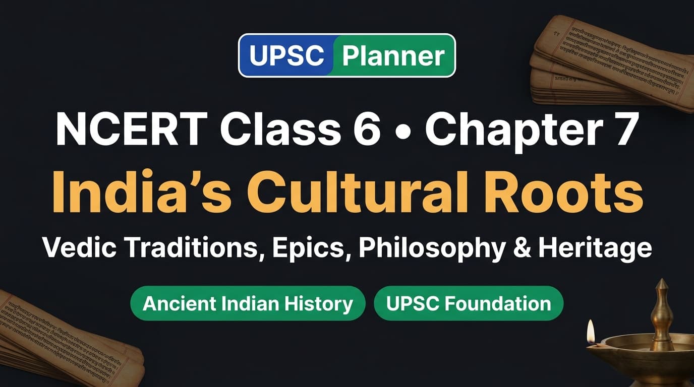 UPSC Planner NCERT Class 6 Chapter 7: India's Cultural Roots MCQs cover banner