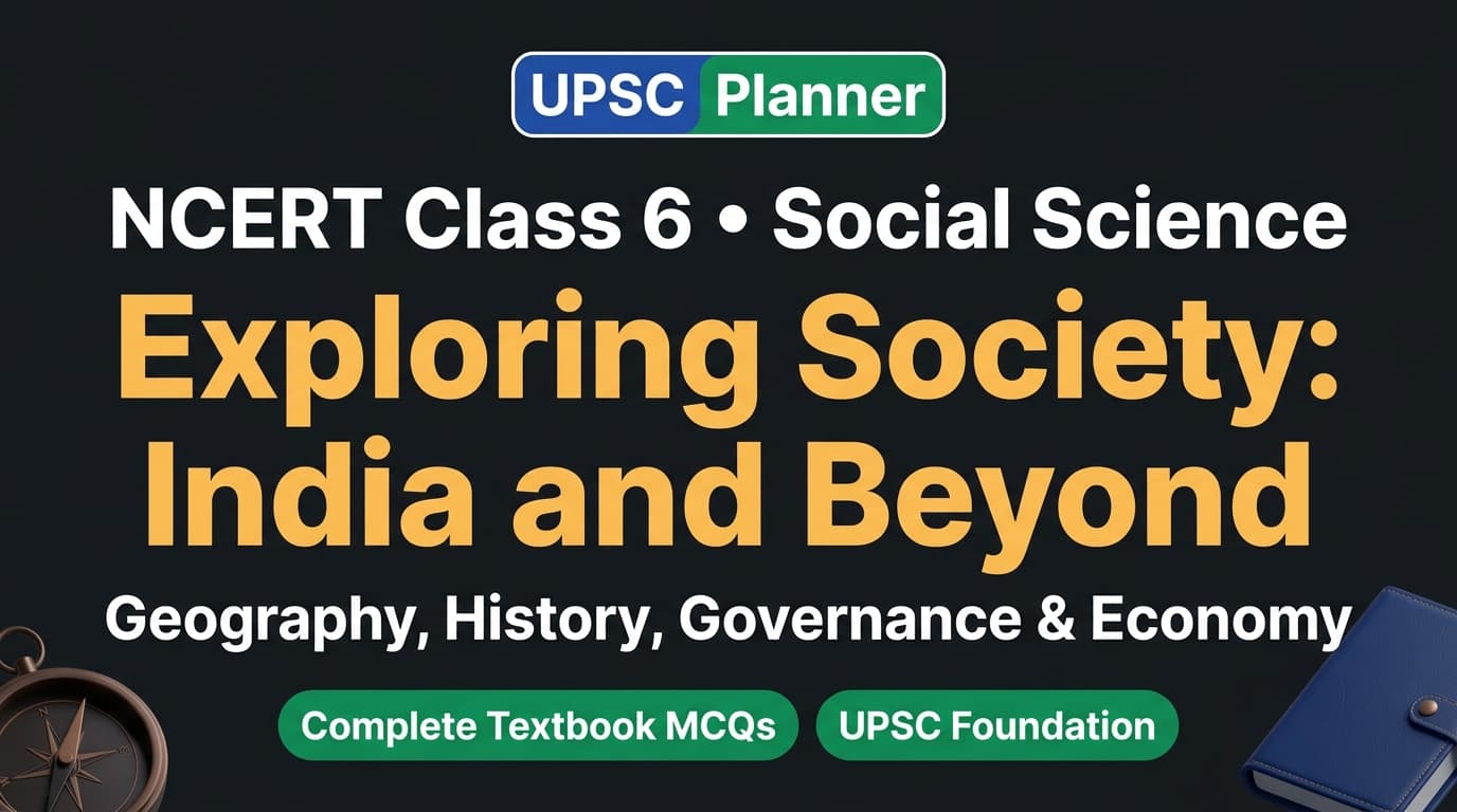 UPSC Planner NCERT Class 6 Exploring Society: India and Beyond MCQs cover banner