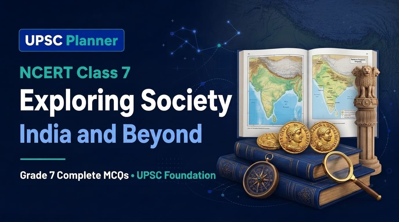 UPSC Planner NCERT Class 7 Exploring Society India and Beyond textbook MCQs cover banner